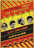 The fruitcakes plakat